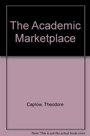 The Academic Marketplace (The Academic profession)