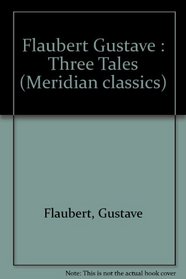 Three Tales (Meridian classics)