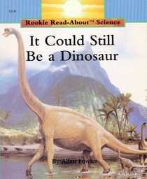 It Could Still Be a Dinosaur (Rookie Read About Science)