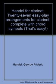 Handel for Clarinet (That's Easy Series)