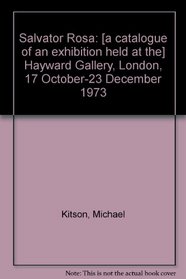 Salvator Rosa: [a catalogue of an exhibition held at the] Hayward Gallery, London, 17 October - 23 December 1973