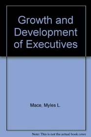 The Growth and Development of Executives