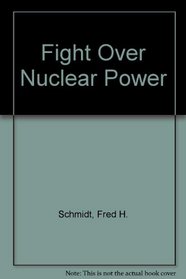 The Fight over Nuclear Power