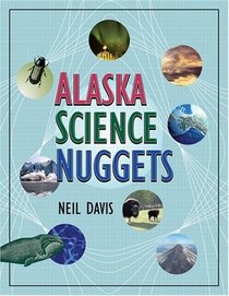 Alaska Science Nuggets (Natural History)