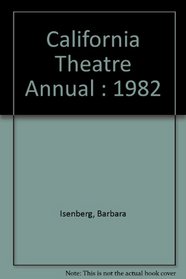 California Theatre Annual : 1982