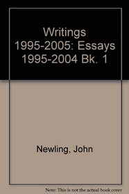 Writings 1995-2005: Essays 1995-2004 Bk. 1