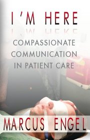 I'm Here: Compassionate Communication in Patient Care