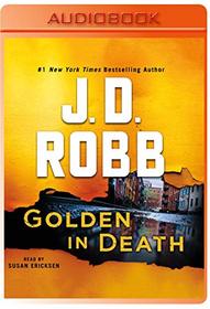 Golden in Death: An Eve Dallas Novel (In Death, Book 50) (In Death (50))