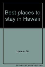 Best places to stay in Hawaii