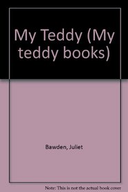 My Teddy (My teddy books)