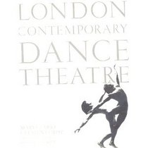 London Contemporary Dance Theatre: The First 21 Years