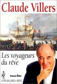 Claude Villers raconte les voyageurs du reve (Recits) (French Edition)
