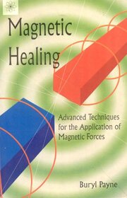 Magnetic Healing: Advanced Technique for the Application of Magnetic Forces