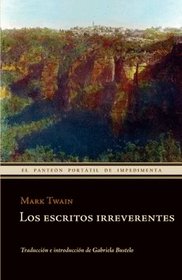 Los escritos irreverentes (Spanish Edition)