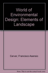 Elements of Landscape (World of Environmental Design)