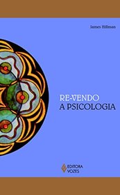 Re-Vendo a Psicologia (Em Portuguese do Brasil)