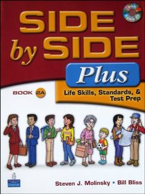 Side by Side Plus: Life Skills, Standards, & Test Prep Book 2A (with CD)