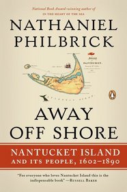 Away Off Shore: Nantucket Island and Its People, 16021890