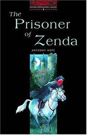 The Oxford Bookworms Library: Stage 3: 1,000 Headwords The Prisoner of Zenda
