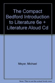 The Compact Bedford Introduction to Literature 6e and Literature Aloud CD