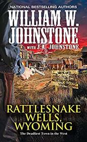 Rattlesnake Wells, Wyoming (Rattlesnake Wells, Wyoming, Bk 1)