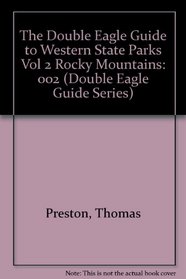 The Double Eagle Guide to Western State Parks Vol 2 Rocky Mountains (Double Eagle Guide Ser.)