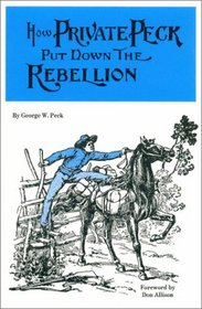 How Private Peck Put Down the Rebellion