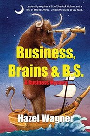 Business, Brains & B.S.