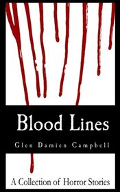 Blood Lines: A Collection of Horror Stories