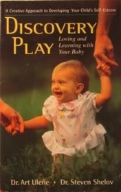 Discovery Play: Loving and Learning with Your Baby