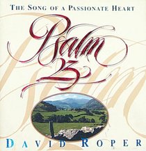 Psalm 23: The Song of a Passionate Heart