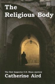 The Religious Body (Inspector C. D. Sloan, Bk 1)