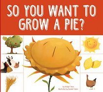 So You Want to Grow a Pie? (Grow Your Food)
