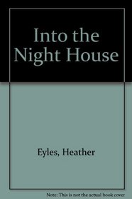 Into the Night House