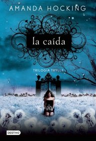 Trilogia Trylle 2. La caida (Spanish Edition)