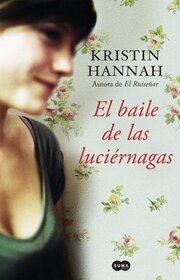 El baile de las luciernagas (Firefly Lane) (Spanish Edition)