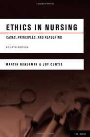 Ethics in Nursing: Cases, Principles, and Reasoning