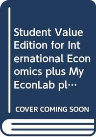 Student Value Edition for International Economics plus MyEconLab plus eBook 1-semester Student Access Kit (8th Edition)
