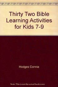 Thirty Two Bible Learning Activities for Kids 7-9