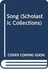 Song (Scholastic Collections)