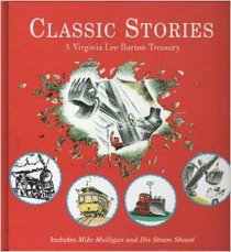 Classic Stories: A Virginia Lee Burton Treasury