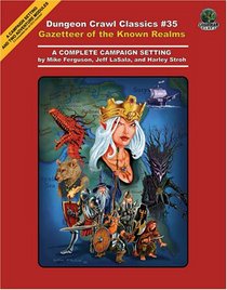 Dungeon Crawl Classics #35: Gazetteer of the Known Realm (Dungeon Crawl Classics)