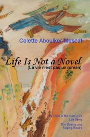 Life is not a Novel Book II (Colette Aboulker-Muscat)