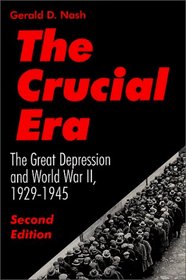 The Crucial Era: The Great Depression and World War II 1929-1945