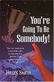 You're Going to Be Somebody