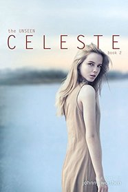 Celeste: Book 2 (The Unseen)