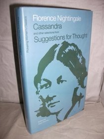 Cassandra and Other Selections from Suggestions for Thought (Pickering Women's Classics)