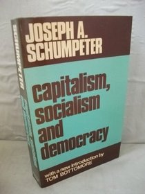 Capitalism, Socialism and Democracy