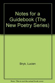 Notes for a Guidebook (The New Poetry Series)