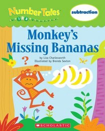 Monkey's Missing Bananas (Simple Subtraction) (Number Tales)